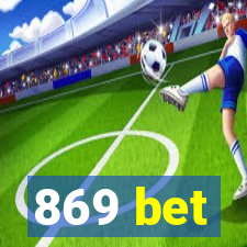 869 bet